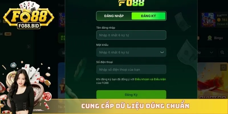 Đăng Ký FO88 4 Cung cấp dữ liệu đúng chuẩn đảm bảo tính an toàn