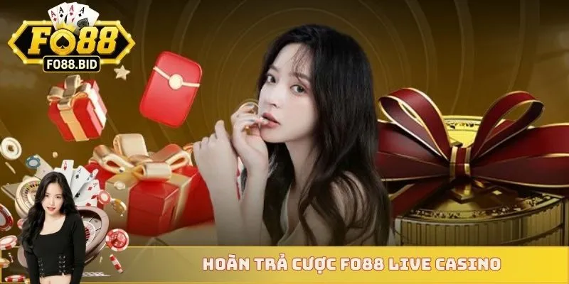 Hoàn trả cược FO88 live casino
