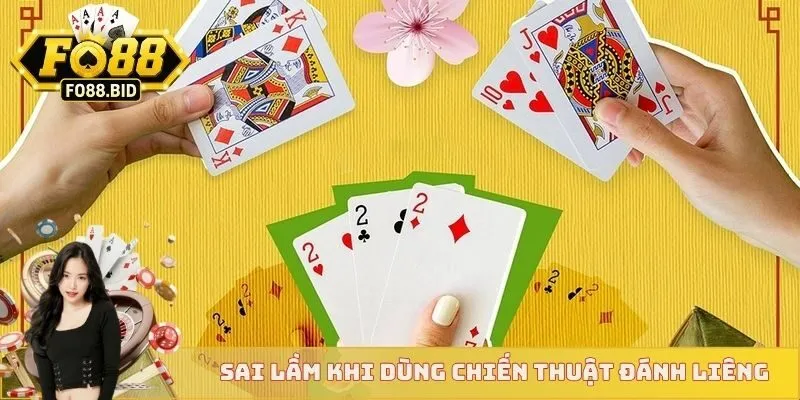 Sai lầm khi dùng chiến thuật đánh liêng