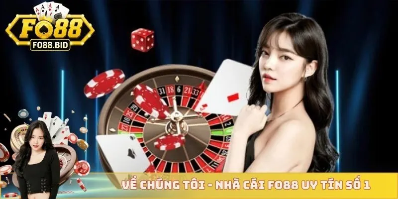 Về chúng tôi - Nhà cái FO88 uy tín số 1